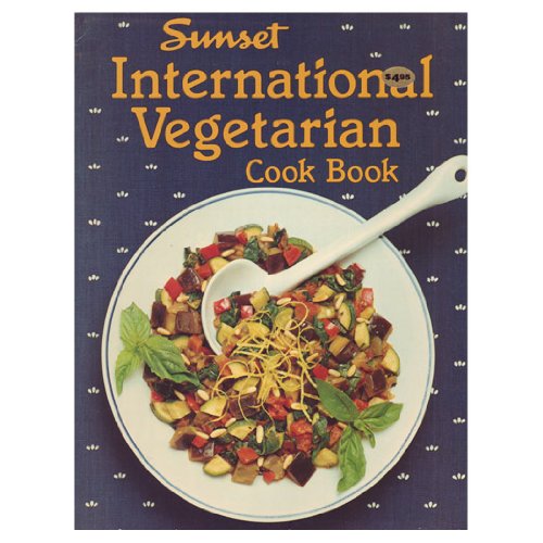 Imagen de archivo de Sunset international vegetarian cook book a la venta por Your Online Bookstore