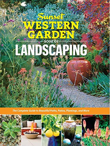 Stock image for Sunset Western Garden Book of Landscaping: The Complete Guide to Beautiful Paths, Patios, Plantings, and More (Sunset Western Garden Book (Paper)) for sale by SecondSale