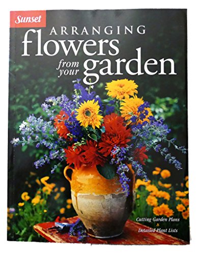 Beispielbild fr Arranging Flowers from Your Garden zum Verkauf von Wonder Book