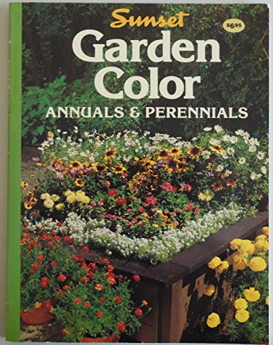 Imagen de archivo de Garden Color: Annuals and Perennials (Sunset Gardening) a la venta por medimops