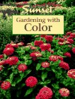 Gardening With Color (Sunset Gardening)