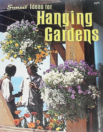 Beispielbild fr Sunset Ideas for Hanging Gardens zum Verkauf von Better World Books