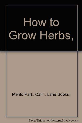 Stock image for How to Grow Herbs, for sale by Better World Books