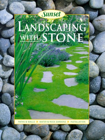 Beispielbild fr Sunset Landscaping with Stone: Paths & Walls - Water & Rock Gardens - Installation zum Verkauf von Wonder Book