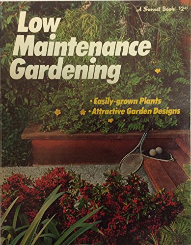 Stock image for Low Maintenance Gardening for sale by Better World Books: West