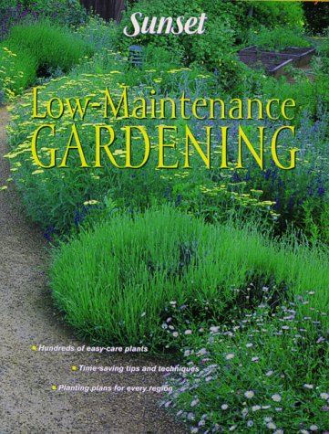 Low Maintenance Gardening (9780376035127) by Sunset