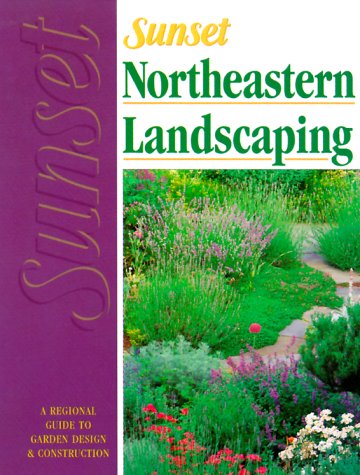 Stock image for Sunset Northeastern Landscaping Book for sale by Gulf Coast Books