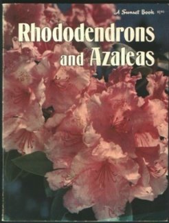 9780376036216: Rhododendrons and Azaleas (A Sunset book)