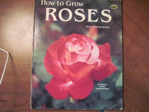 Imagen de archivo de How to grow roses (A Sunset book) a la venta por Wonder Book