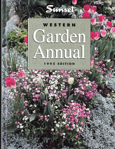 Western Garden Annual 1995 (9780376038562) by Sunset Books