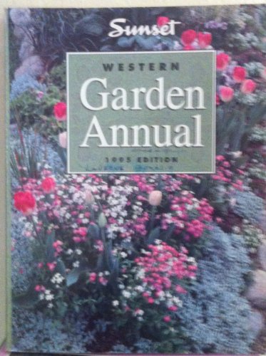 Western Garden Annual: 1995 Edition (9780376038579) by Sunset