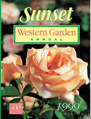 Stock image for Sunset Western Garden Annual 1999 for sale by Kingship Books