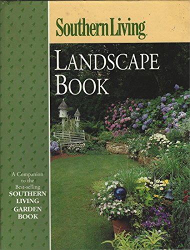 Stock image for Southern Living Landscape Book [Hardcover] [Jan 01, 2000] BENDER, Steve for sale by Gulf Coast Books