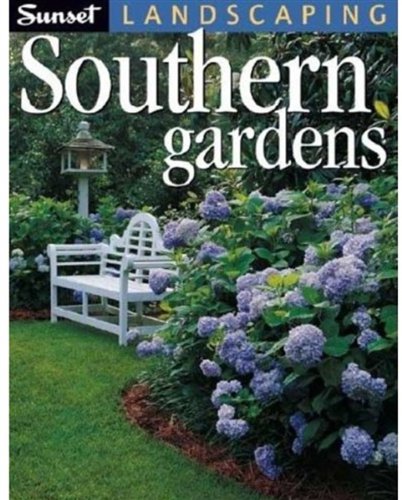 Landscaping Southern Gardens (9780376038784) by Editors Of Sunset Books