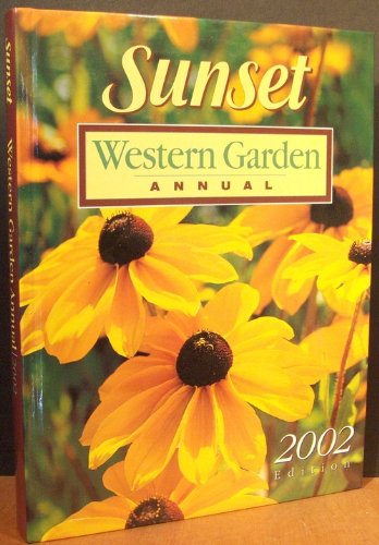 Stock image for Sunset Western Garden Annual - 2002 Edition for sale by SecondSale