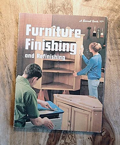 Beispielbild fr Furniture finishing and refinishing, (A Sunset book) zum Verkauf von Once Upon A Time Books