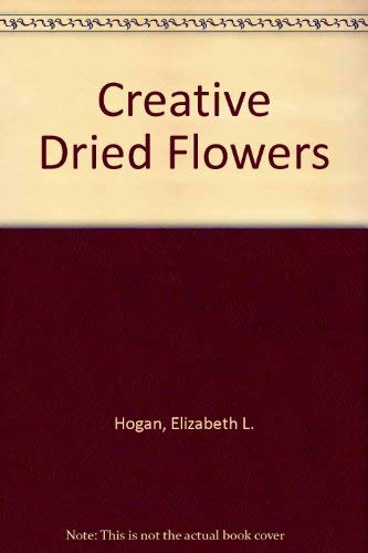Stock image for Creative Dried Flowers for sale by Better World Books