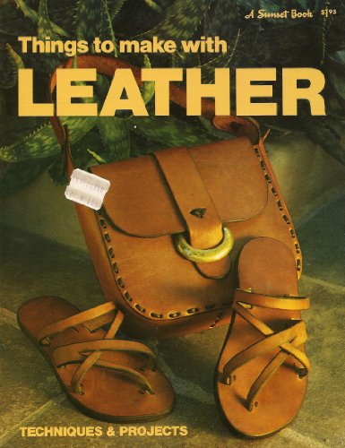 9780376044617: Things to Make With Leather: Techniques & Projects