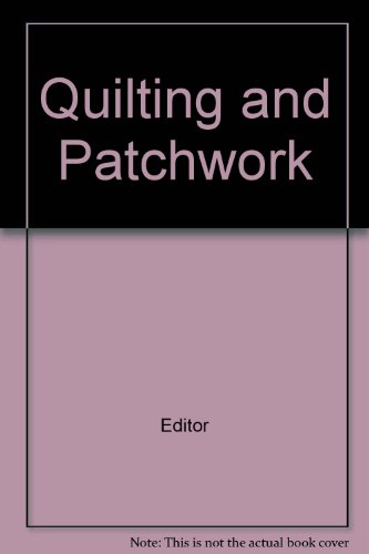 Quilting and Patchwork