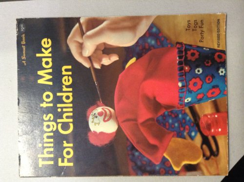 Beispielbild fr Things to Make for Children (Sunset Hobby & Craft Books) zum Verkauf von Better World Books