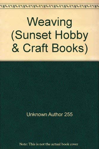 Imagen de archivo de Weaving (Sunset Hobby & Craft Books) a la venta por Half Price Books Inc.
