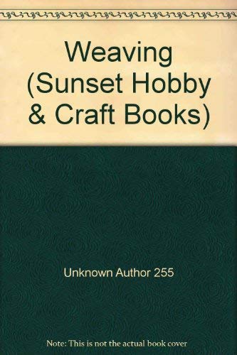 Stock image for Weaving (Sunset Hobby & Craft Books) for sale by Half Price Books Inc.