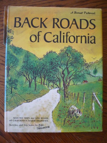 Stock image for Back Roads of California: Sketches and Trip Notes by Earl Thollander (A Sunset Pictorial) for sale by HPB-Ruby