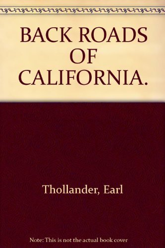 Imagen de archivo de Back Roads of California: Sketches and Trip Notes a la venta por ThriftBooks-Dallas