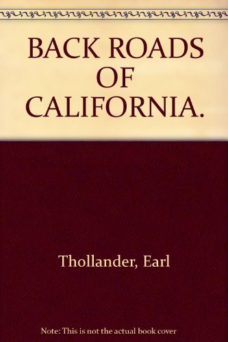 Back roads of California: Sketches and trip notes (A Sunset pictorial) (9780376050120) by Thollander, Earl