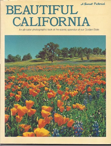 Beispielbild fr Beautiful California: An all-color photographic look at the scenic splendor of our Golden State (A Sunset Pictorial) zum Verkauf von Wonder Book