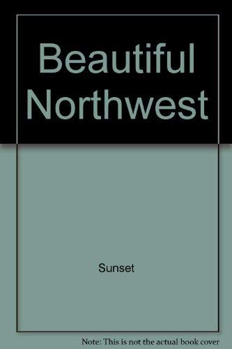 Beispielbild fr Beautiful Northwest zum Verkauf von Wonder Book