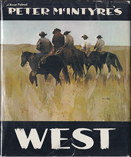 Beispielbild fr Peter McIntyre's West zum Verkauf von Better World Books: West