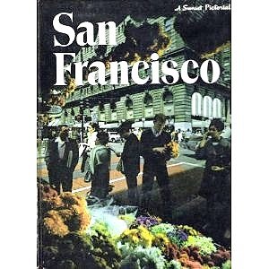 San Francisco: A Sunset Pictorial (9780376056658) by Sunset Books