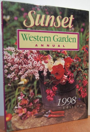 Stock image for Sunset Western Garden Annual, 1998 Edition for sale by SecondSale
