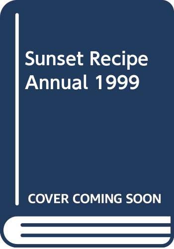 Beispielbild fr Sunset Recipe Annual 1999 zum Verkauf von Wonder Book