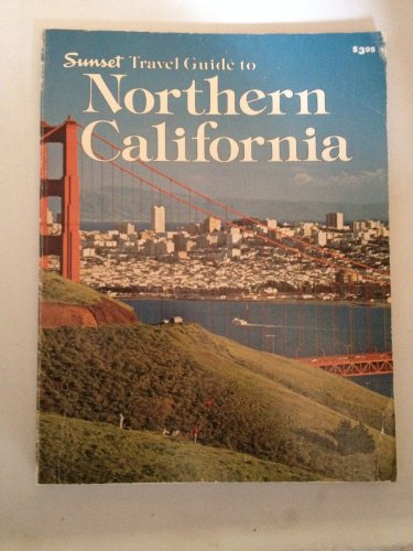 Stock image for Sunset Travel Guide to Northern California for sale by Better World Books