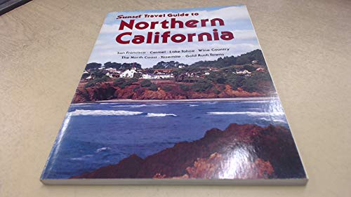 Stock image for Sunset Travel Guide to Northern California for sale by Better World Books: West