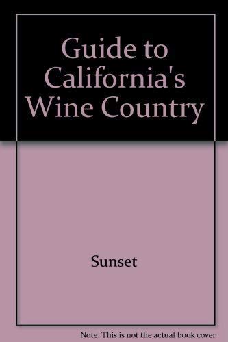 Stock image for Guide to California's Wine Country for sale by 2Vbooks