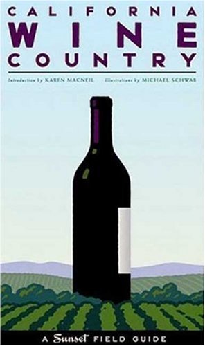 Beispielbild fr California Wine Country: A Sunset Field Guide zum Verkauf von SecondSale