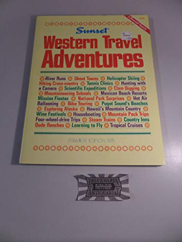 Stock image for Sunset Western Travel Adventures - Premiere Edition 1978 for sale by Ed Buryn Books