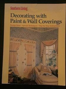 Beispielbild fr Decorating With Paint and Wall Coverings (Southern Living) zum Verkauf von Wonder Book