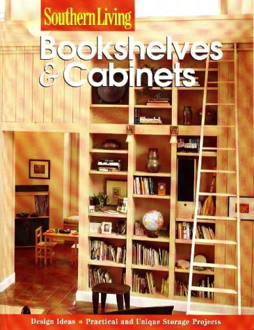 Beispielbild fr Bookshelves & Cabinets (Southern Living (Paperback Sunset)) zum Verkauf von Wonder Book