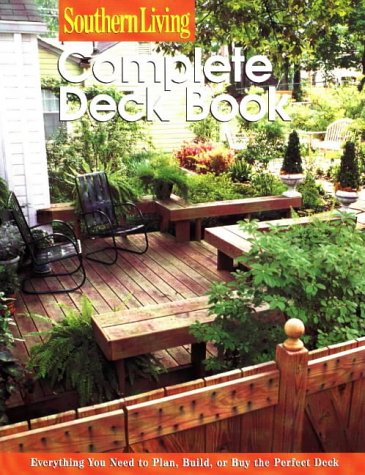 Complete Deck Book (9780376090577) by Southern Living Magazine