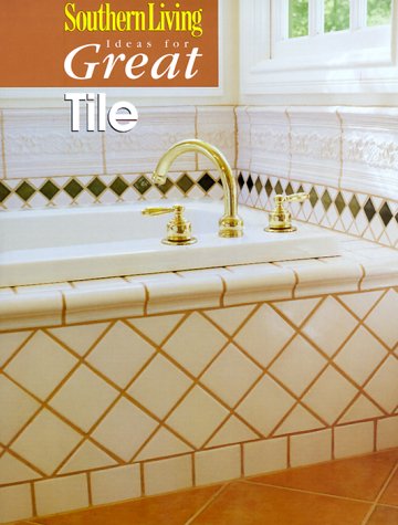 Stock image for Ideas for Great Tile for sale by Half Price Books Inc.