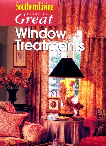 Stock image for Ideas for Great Window Treatments (Southern Living) for sale by HPB-Diamond