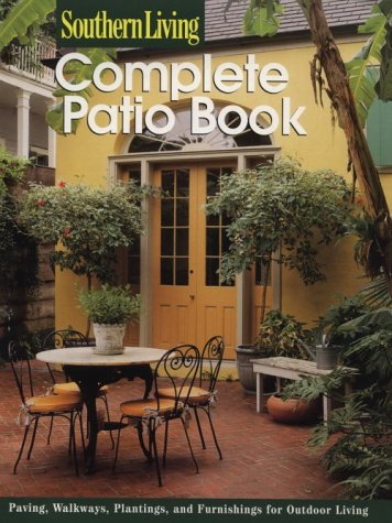 9780376090812: Complete Patio Book (Southern Living)
