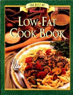 Imagen de archivo de Sunset Best of Sunset Low Fat Cookbook a la venta por Better World Books: West