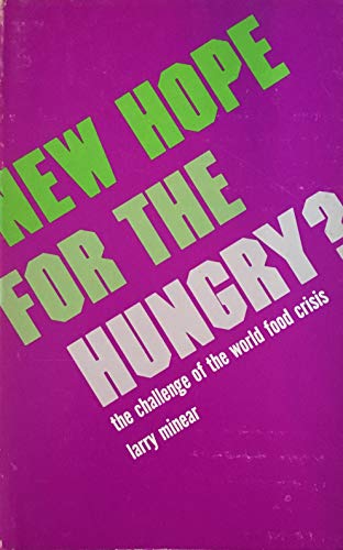 Beispielbild fr New Hope for the Hungry? the Challenge of the World Food Crisis zum Verkauf von Wonder Book