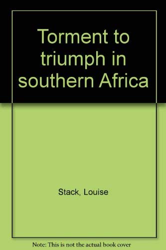 Imagen de archivo de Torment to triumph in southern Africa a la venta por Wonder Book