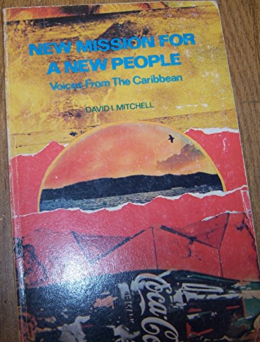 New mission for a new people: Voices from the Caribbean (9780377000629) by David Mitchell